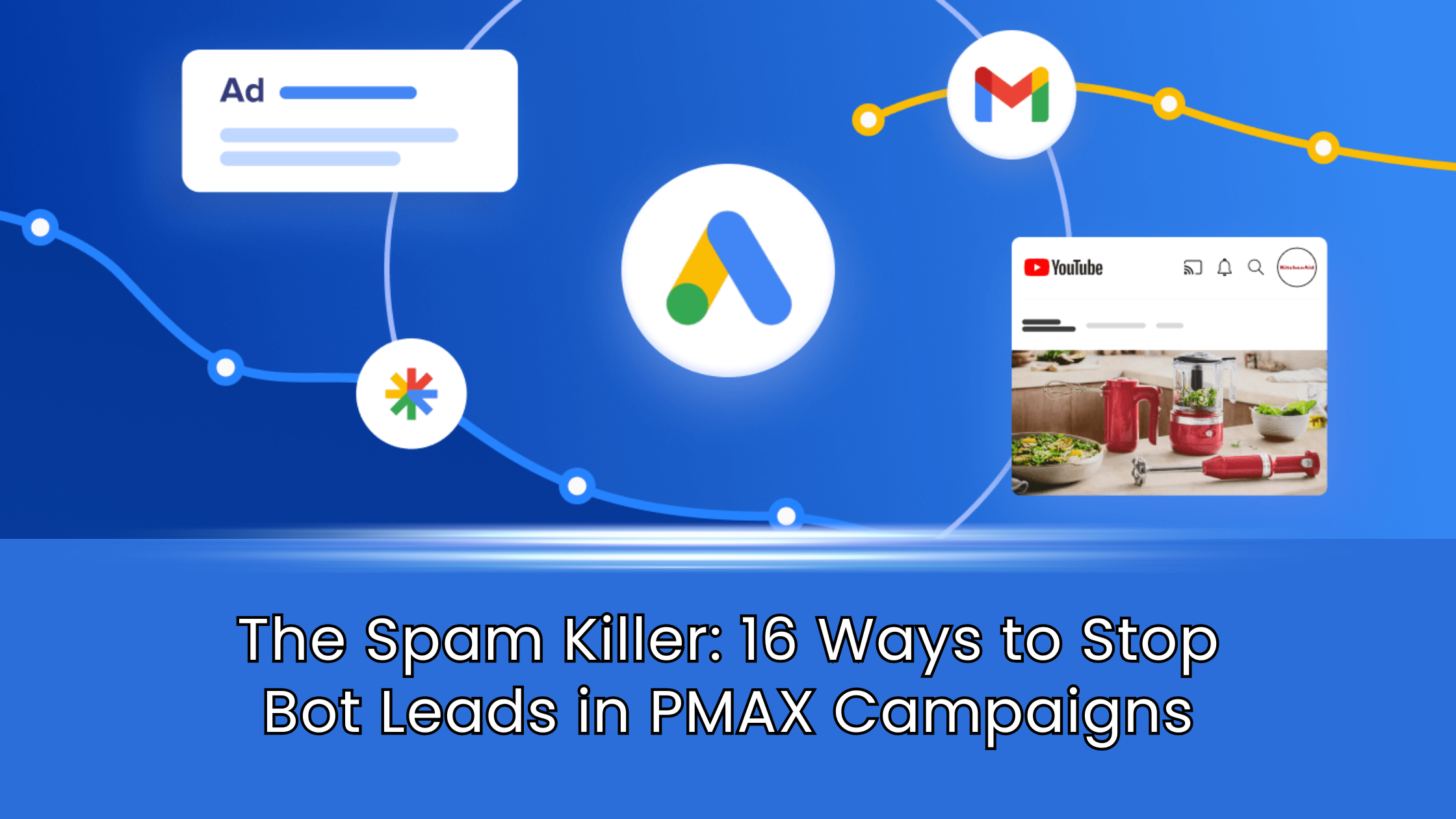 Image for blog The Spam Killer: 16 Ways to Stop Bot Leads in PMAX Campaigns